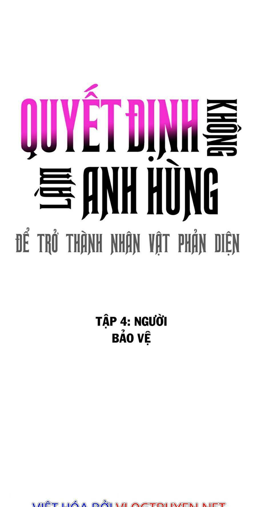 Không Làm Anh Hùng Để Trở Thành Nhân Vật Phản Diện Chapter 4 - 19