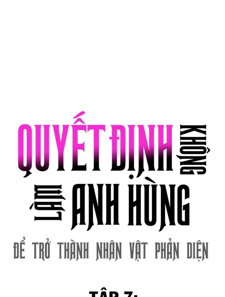 Không Làm Anh Hùng Để Trở Thành Nhân Vật Phản Diện Chapter 7 - 10