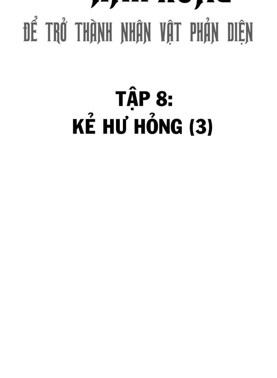 Không Làm Anh Hùng Để Trở Thành Nhân Vật Phản Diện Chapter 8 - 6