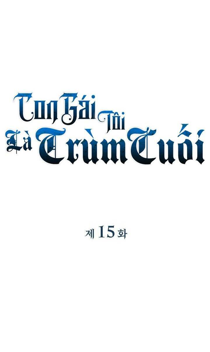 Con Gái Tôi Là Trùm Cuối Chapter 15 - 16