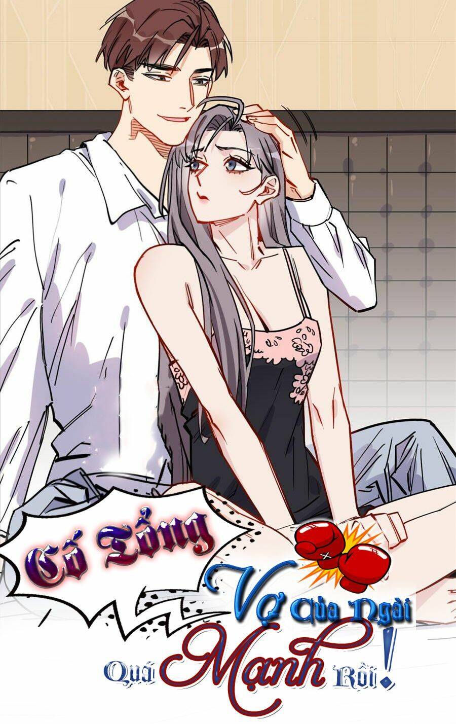 Cố Tổng, Vợ Của Ngài Quá Mạnh Rồi! Chapter 47 - 1