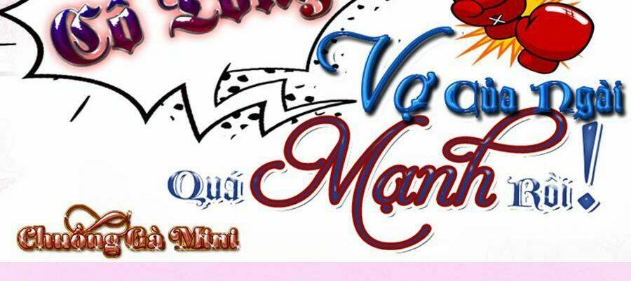 Cố Tổng, Vợ Của Ngài Quá Mạnh Rồi! Chapter 49 - 3