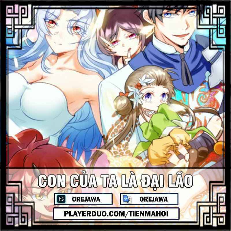 Con Của Ta Là Đại Lão Chapter 18 - 1