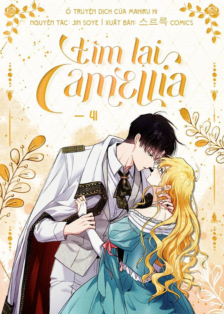 Tìm Lại Camellia Chapter 41 - 1