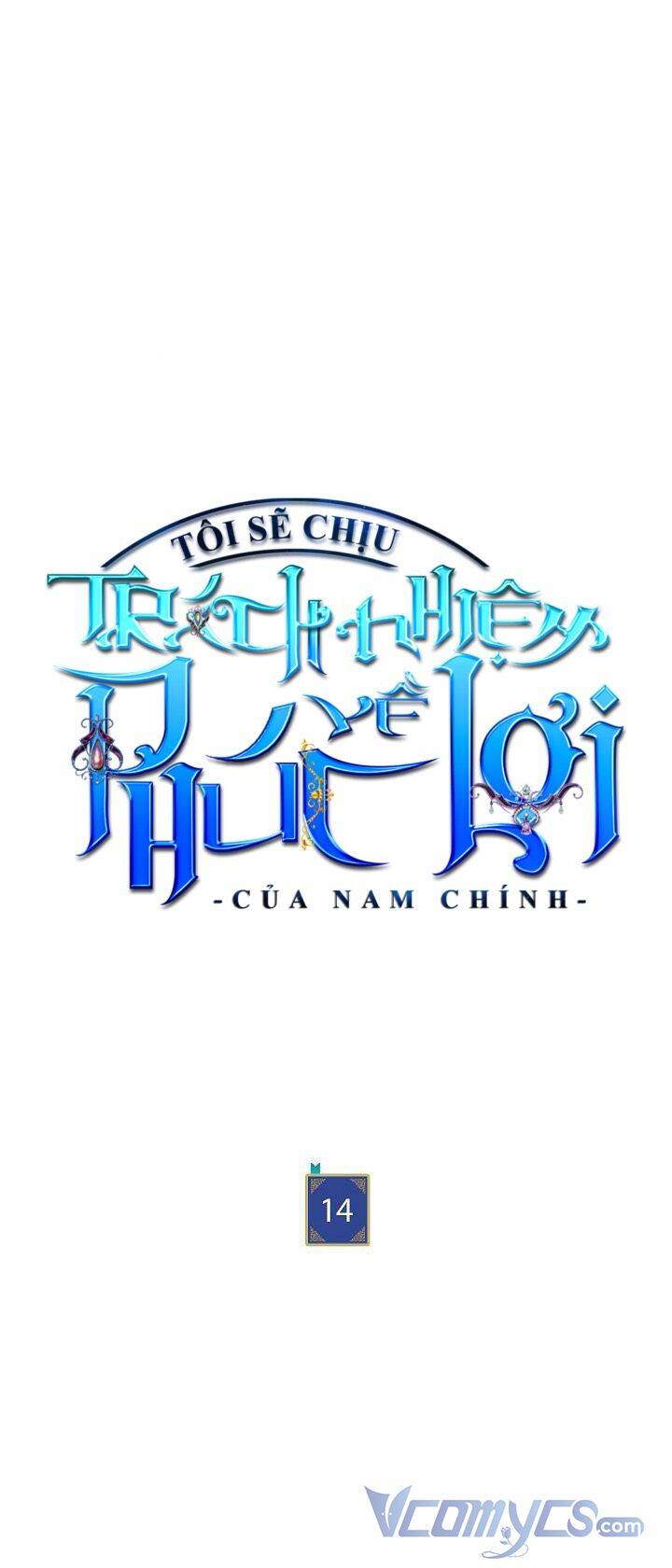 Tôi Sẽ Chịu Trách Nhiệm Về Phúc Lợi Của Nam Chính Chapter 14 - 18