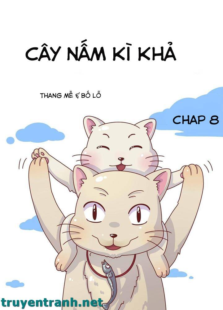 Cây Nấm Kì Khả Chapter 8 - 2
