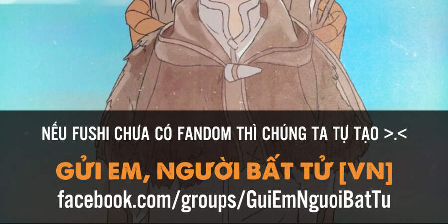 Gửi Em, Người Bất Tử Chapter 83 - 60