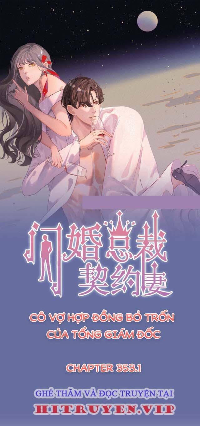 Cô Vợ Hợp Đồng Bỏ Trốn Của Tổng Giám Đốc Chapter 353.1 - 1
