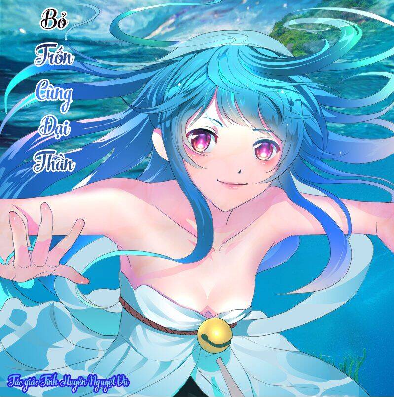 Bỏ Trốn Cùng Đại Thần Chapter 2 - 2