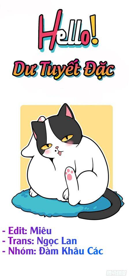 Hello Dư Tuyết Đặc Chapter 2 - 1