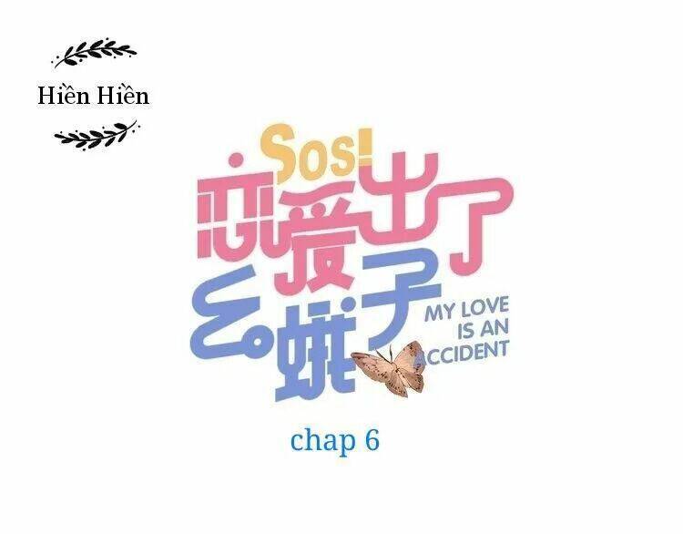 Sos! Tôi Đã Yêu Một Con Sâu Bướm Chapter 6 - 1