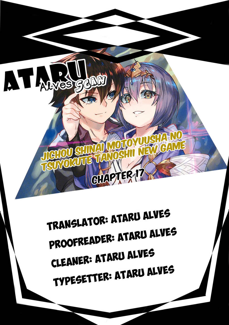 Jichou Shinai Motoyuusha No Tsuyokute Tanoshii New Game Chapter 17 - 19