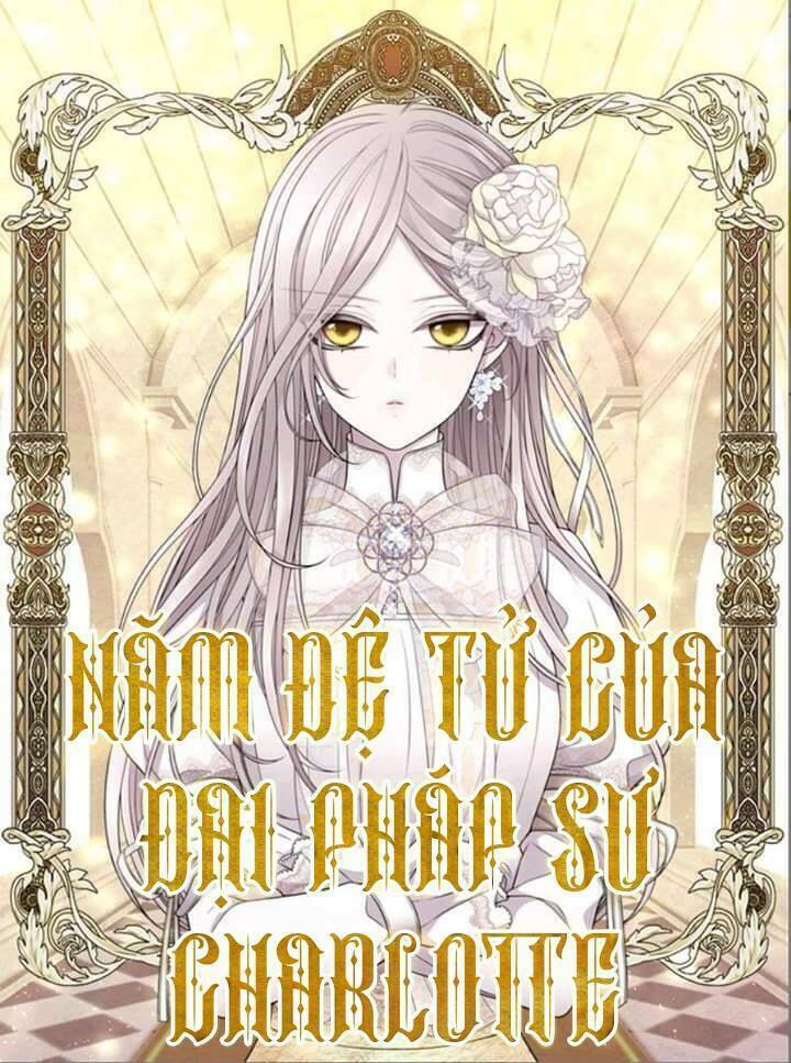 Ngũ Đại Đồ Đệ Của Charlotte Chapter 19 - 1