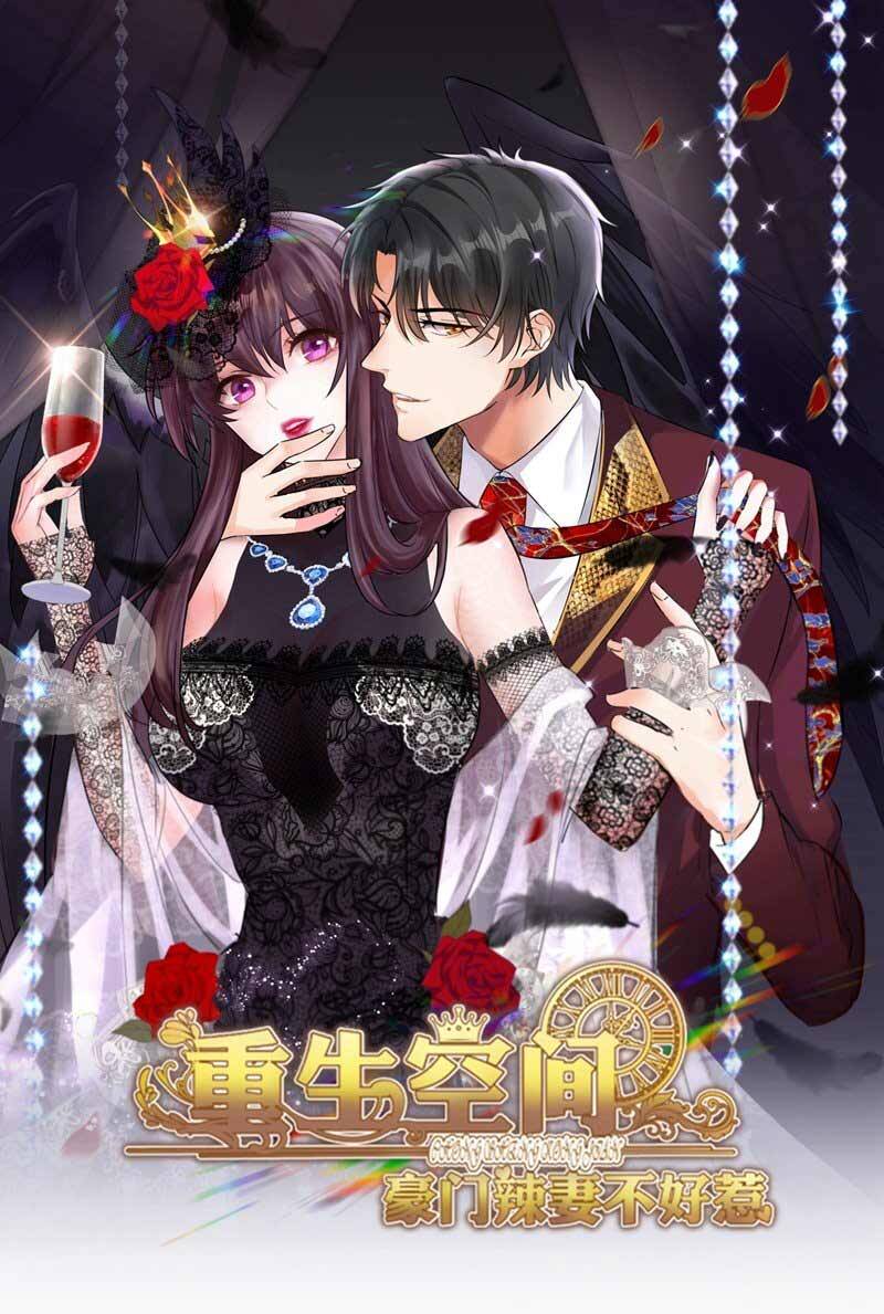 Trùng Sinh Không Gian: Cô Vợ Hào Môn Nóng Bỏng Không Dễ Chọc Chapter 54 - 1