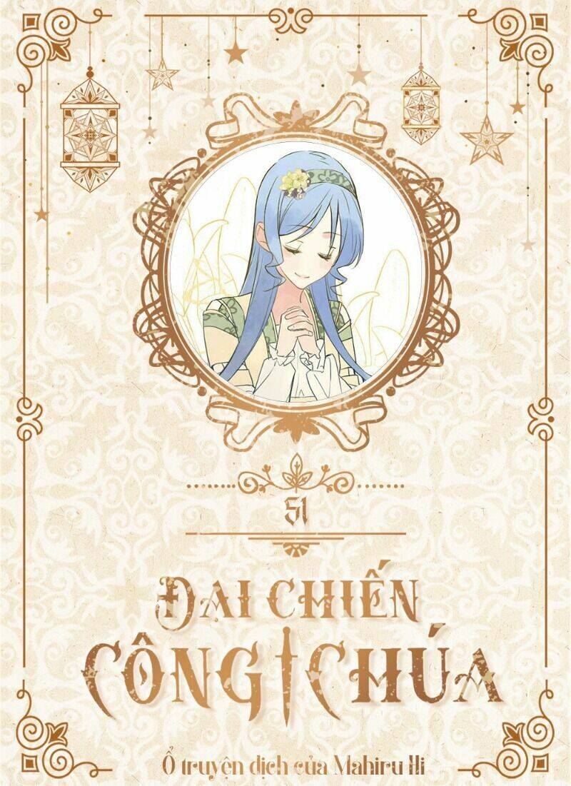 Đại Chiến Công Chúa Chapter 51 - 1