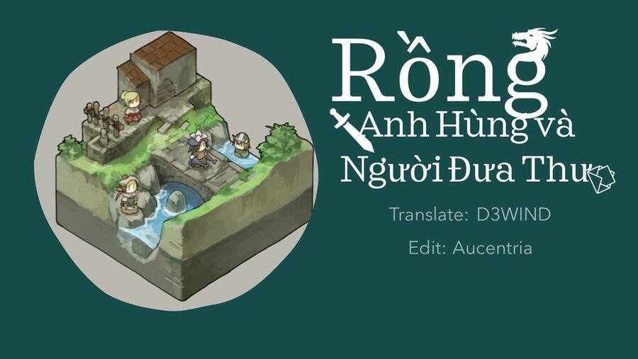 Rồng, Anh Hùng, Và Người Đưa Thư Chapter 4 - 35