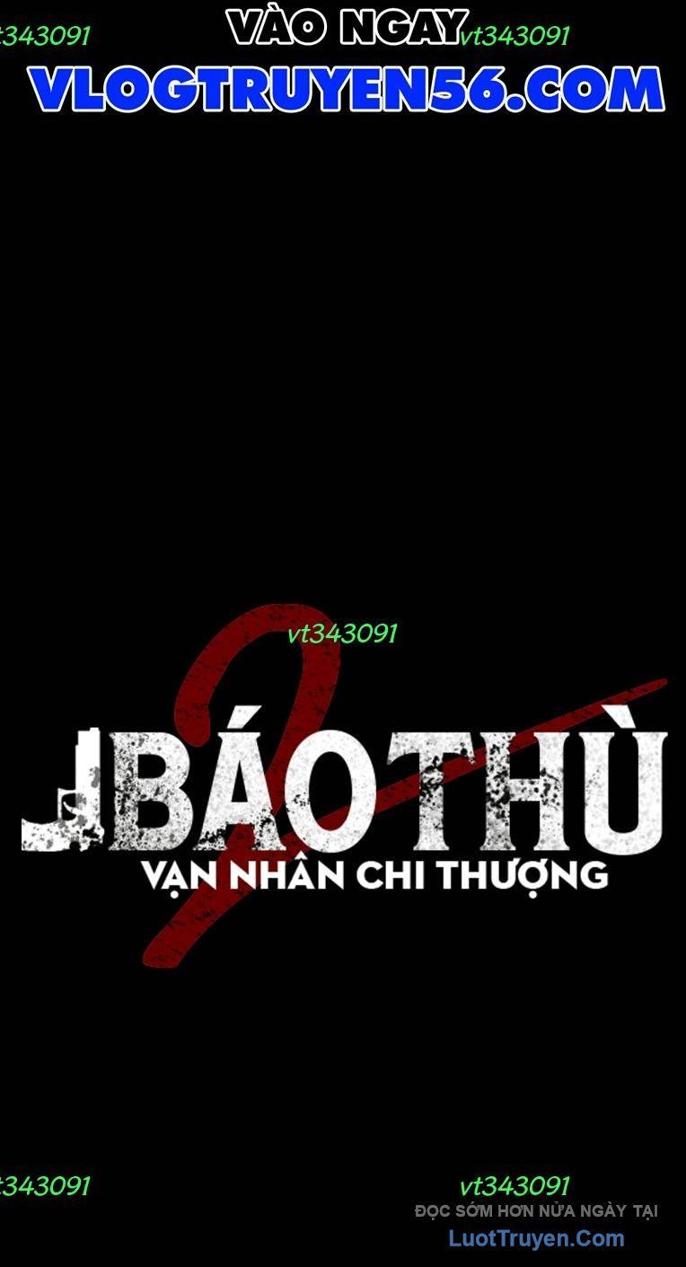Báo Thù 2: Vạn Nhân Chi Thượng Chapter 112 - 56