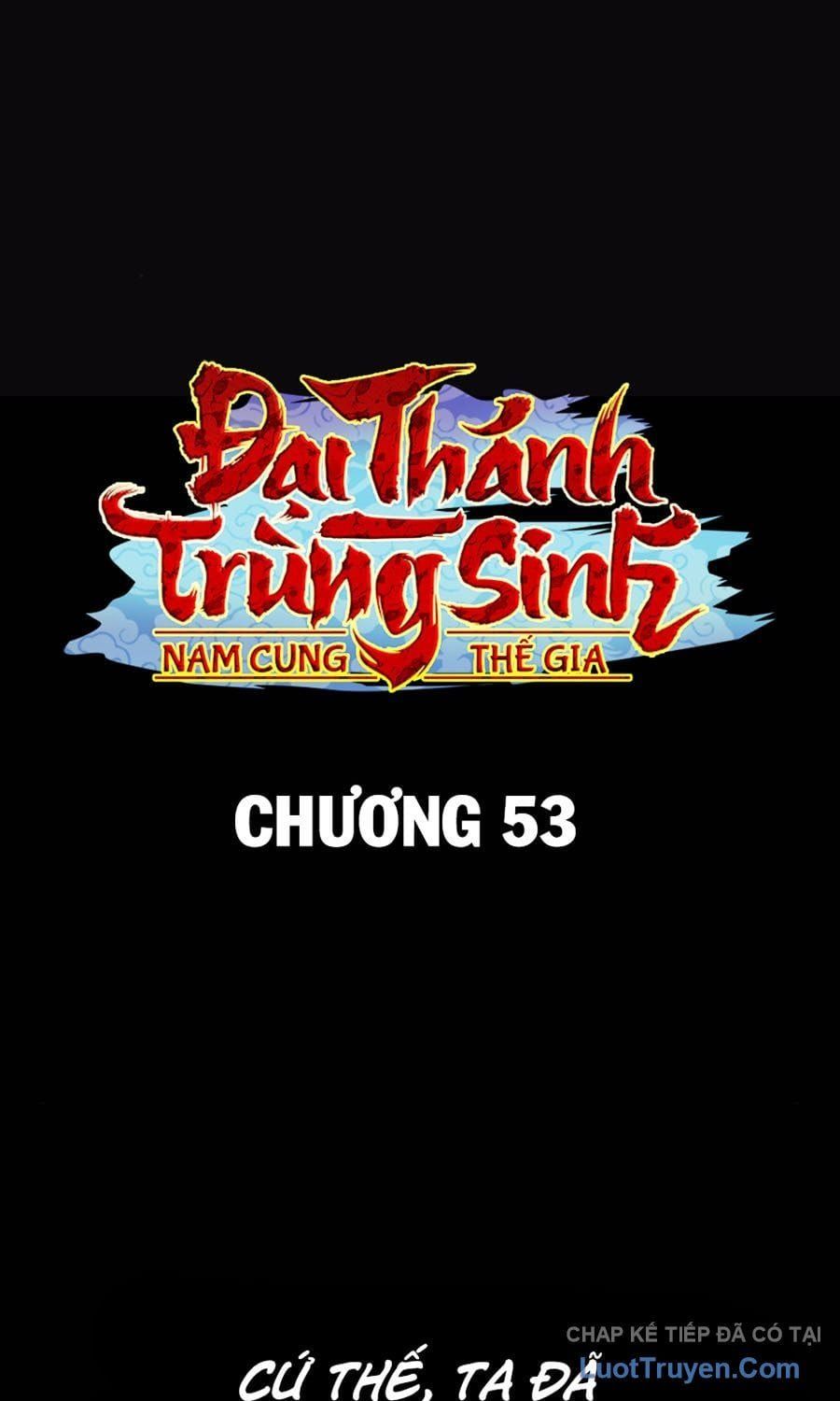 Đại Thánh Trùng Sinh Nam Cung Thế Gia Chapter 53 - 34