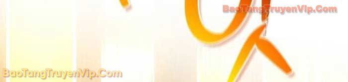 Healer Cấp S Chữa Trị Cho Quái Vật Chapter 23 - 47