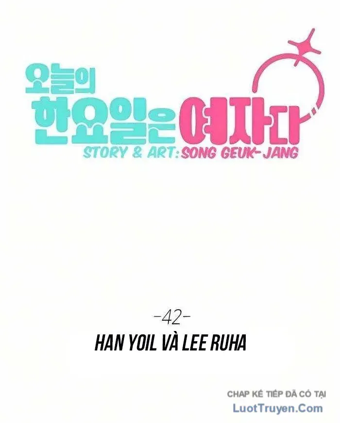 Hôm Nay Han Yoil Là Phụ Nữ Chapter 42 - 44