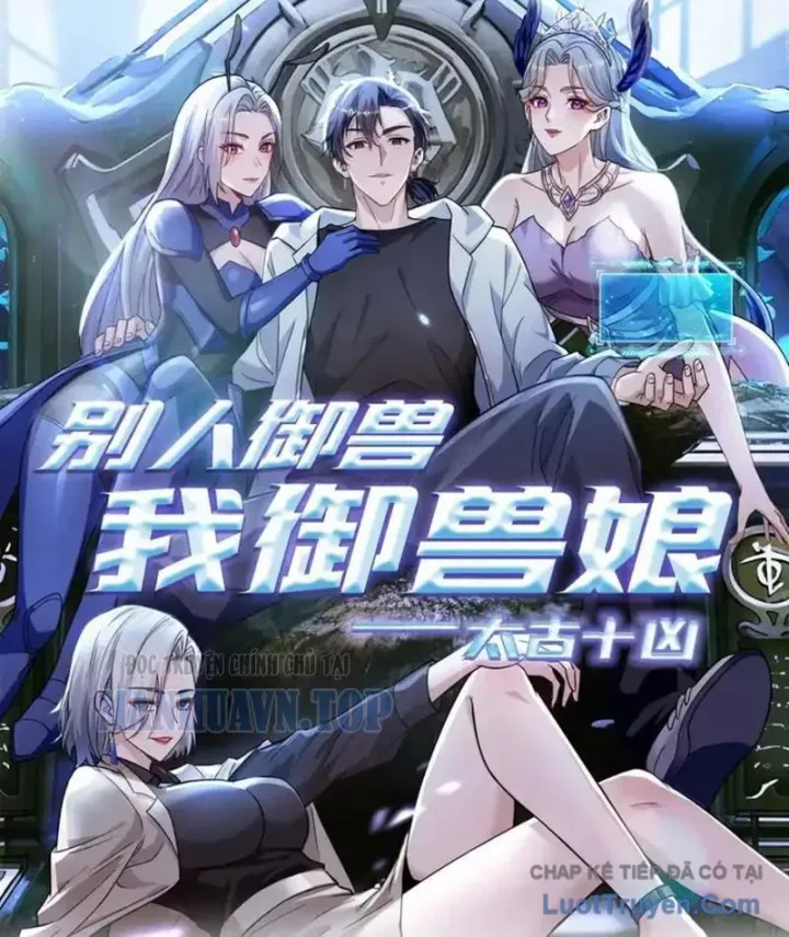 Thái Cổ Thập Hung: Người khác ngự thú ta ngự thú nương Chapter 109 - 4