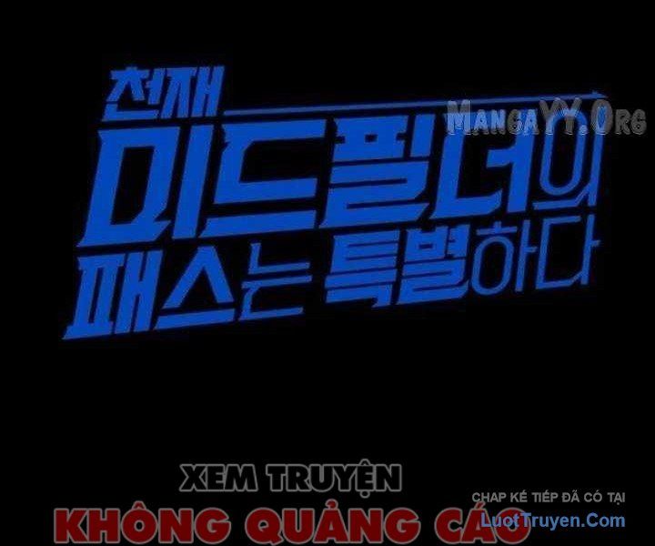 Đường Chuyền Đặc Biệt Của Tiền Vệ Thiên Tài Chapter 37 - 124