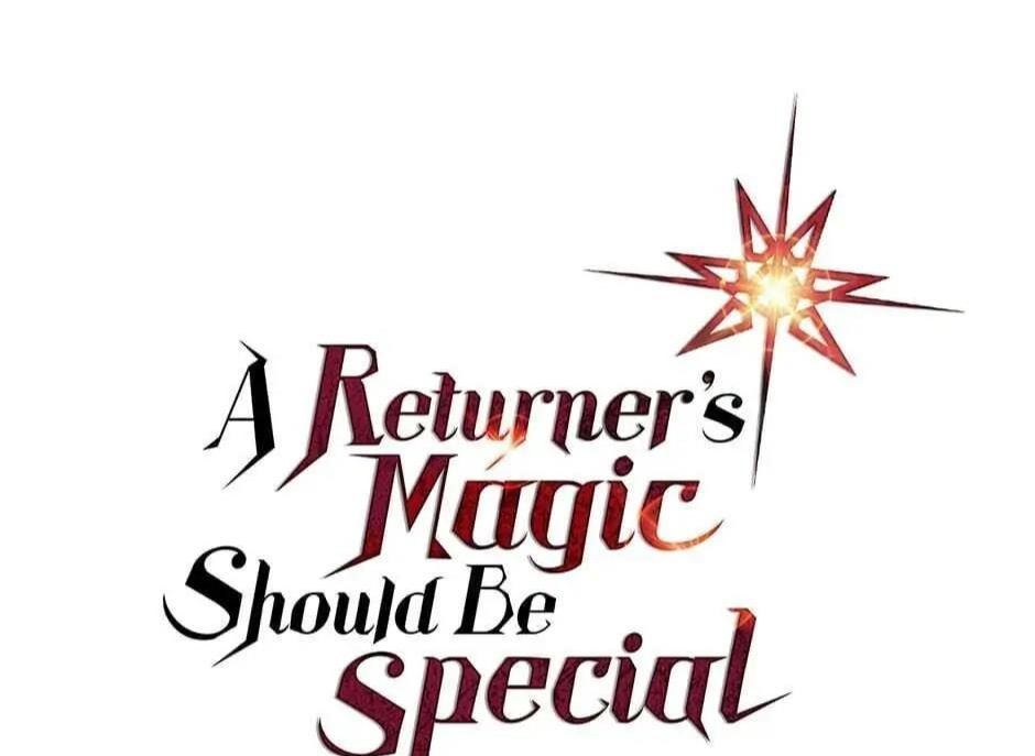 Phép Thuật Của Người Trở Về Phải Đặc Biệt Chapter 123 - 2