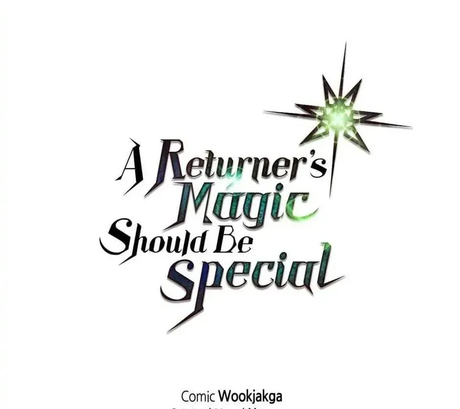 Phép Thuật Của Người Trở Về Phải Đặc Biệt Chapter 35 - 116