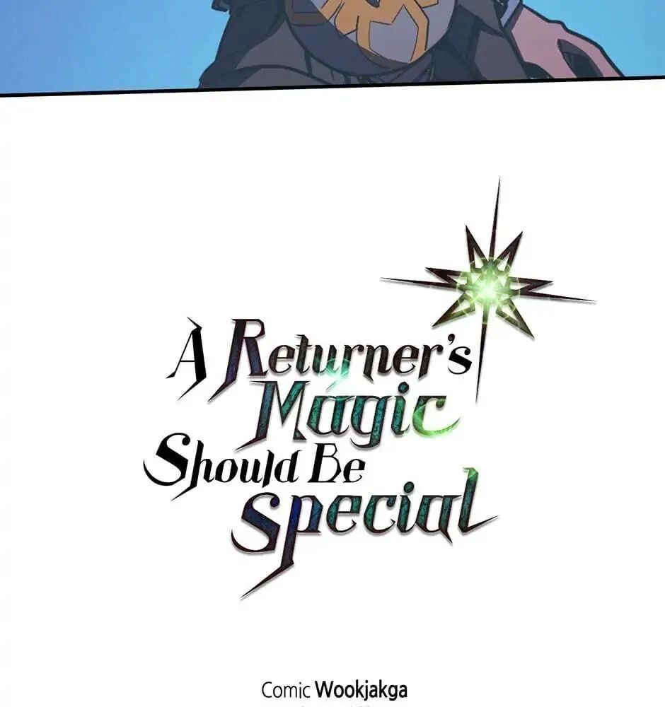 Phép Thuật Của Người Trở Về Phải Đặc Biệt Chapter 41 - 105