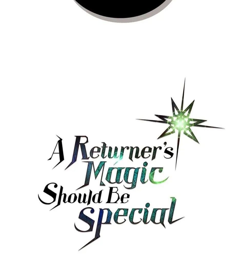 Phép Thuật Của Người Trở Về Phải Đặc Biệt Chapter 43 - 4