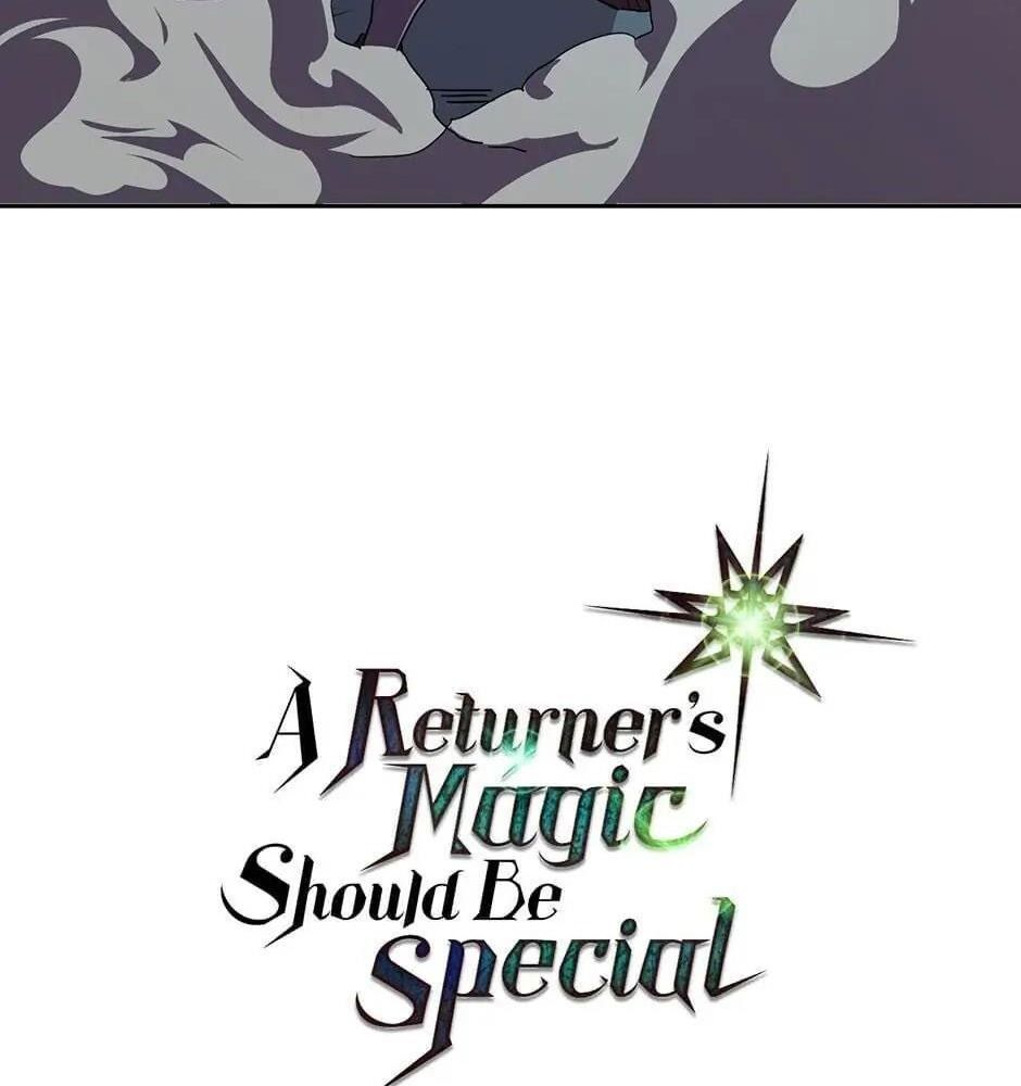 Phép Thuật Của Người Trở Về Phải Đặc Biệt Chapter 48 - 125