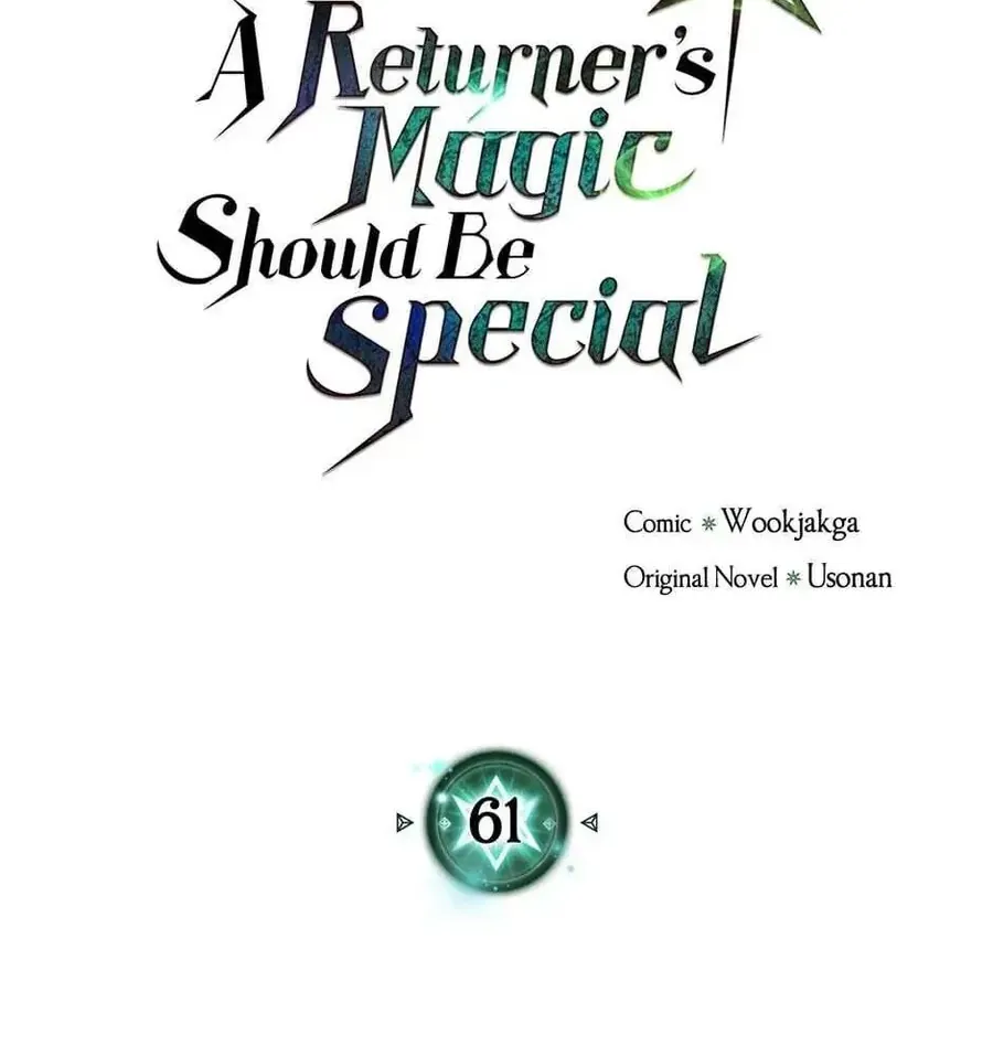 Phép Thuật Của Người Trở Về Phải Đặc Biệt Chapter 61 - 6