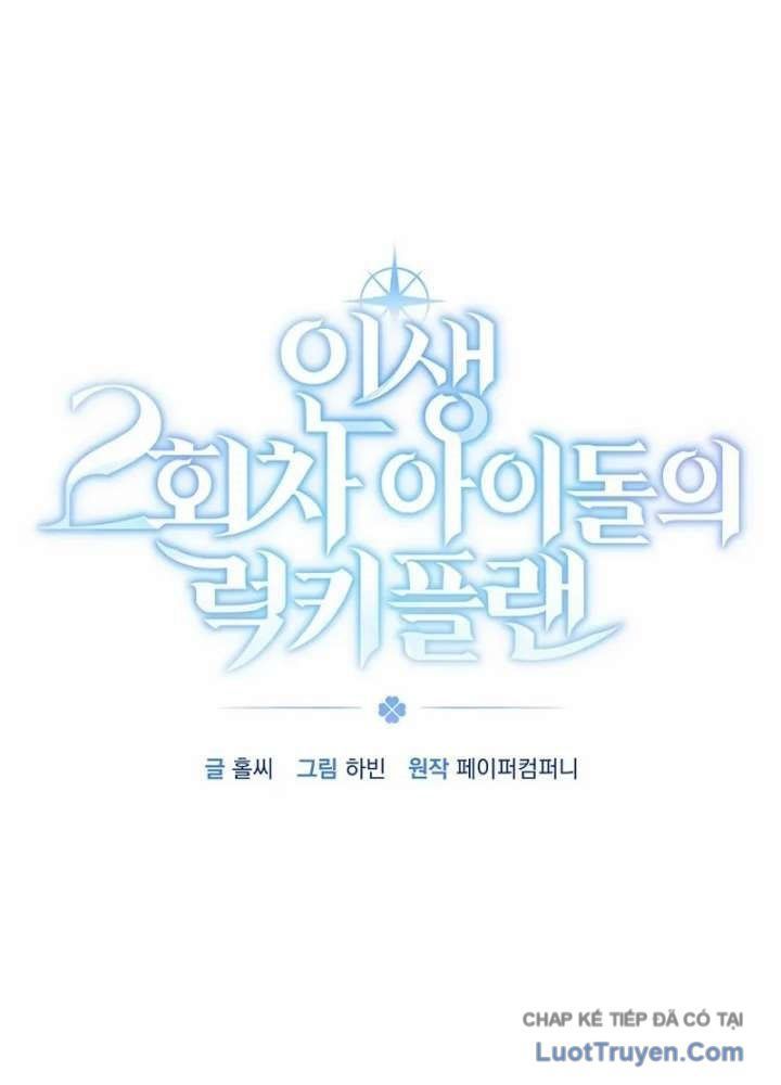 Kế Hoạch May Mắn Của Thần Tượng Ở Kiếp Thứ Hai Chapter 12 - 39