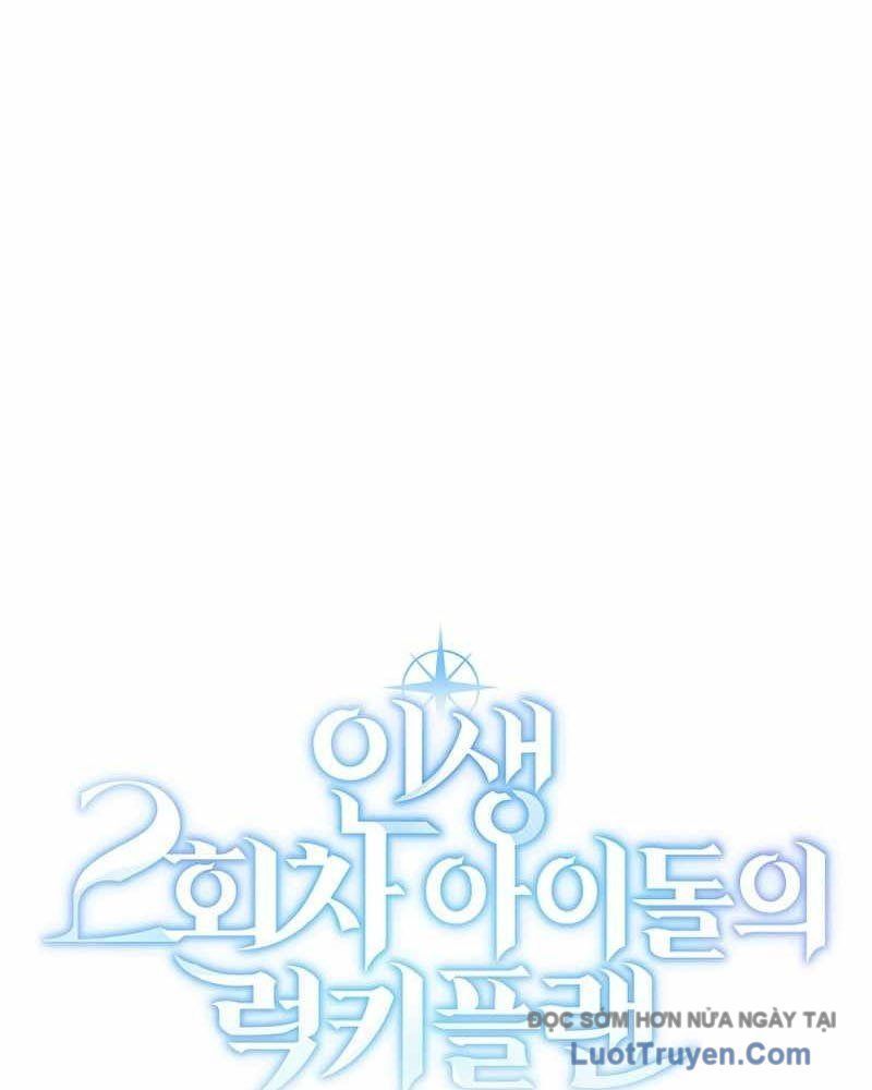 Kế Hoạch May Mắn Của Thần Tượng Ở Kiếp Thứ Hai Chapter 8 - 73