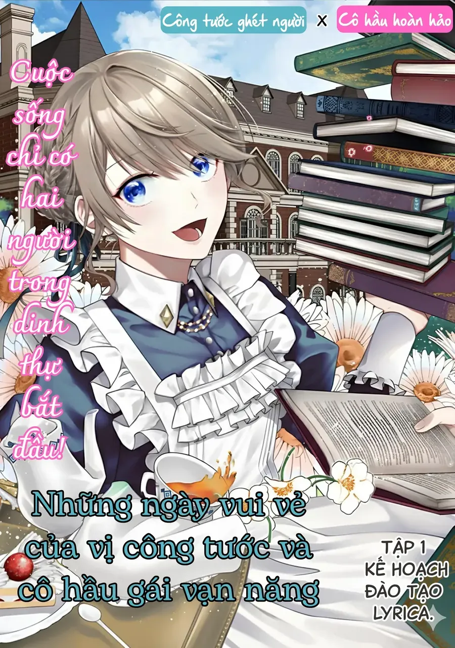Những Ngày Vui Vẻ Của Vị Công Tước Và Cô Hầu Gái Vạn Năng. Chapter 1 - 5