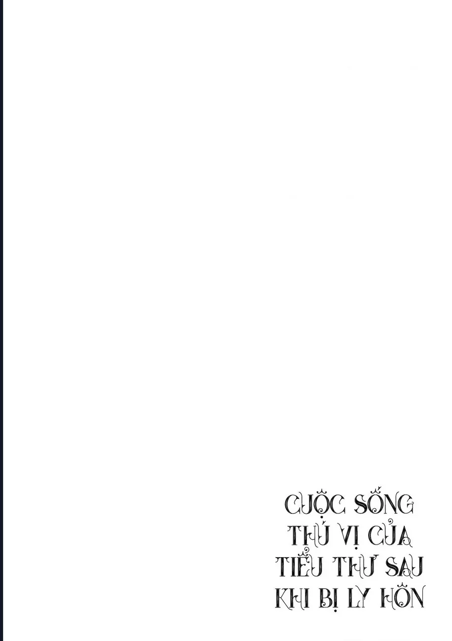 Cuộc Sống Thú Vị Của Tiểu Thư Sau Khi Bị Ly Hôn Chapter 4 - 13