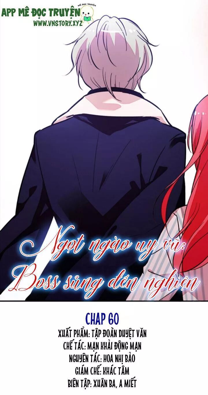 Ngọt Ngào Uy Vũ: Boss Sủng Đến Nghiện Chapter 60 - 1