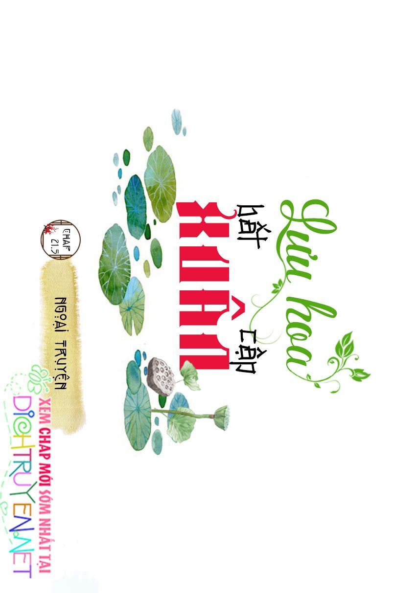 Lưu Hoa Bất Cập Xuân Chapter 21.5 - 2