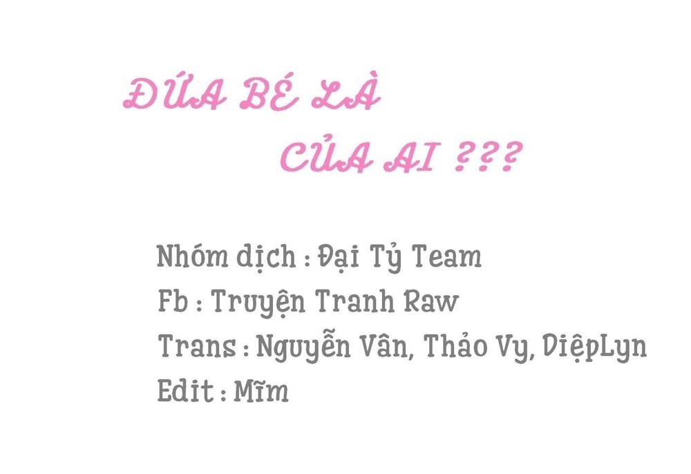 Đứa Bé Là Của Ai ???? Chapter 25 - 1