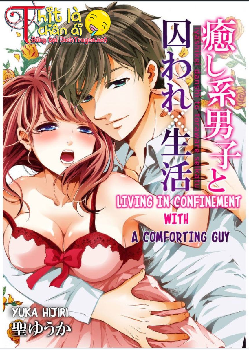 Bị Giam Cầm Bởi Chàng Trai Dịu Dàng Chapter 3 - 1