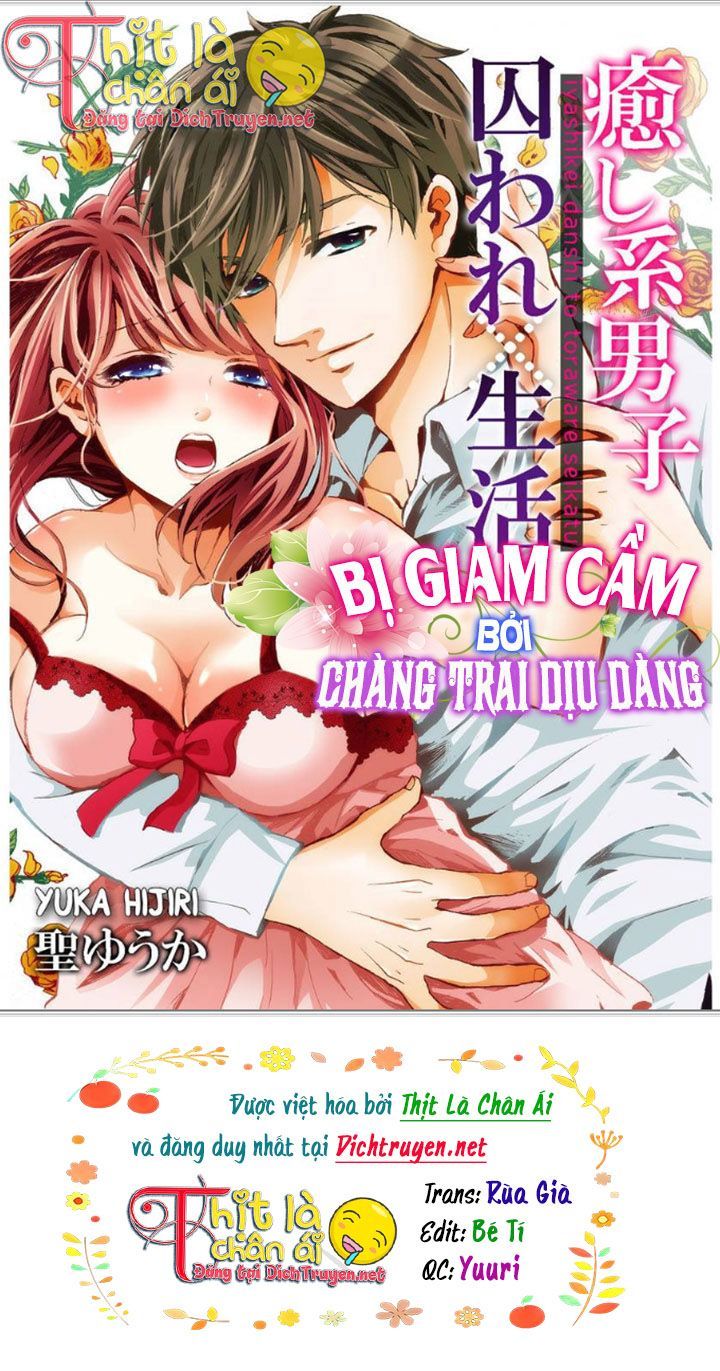 Bị Giam Cầm Bởi Chàng Trai Dịu Dàng Chapter 7 - 2