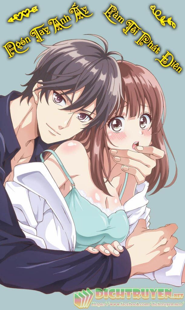 Ngón Tay Anh Ấy Làm Tôi Phát Điên Chapter 1 - 1