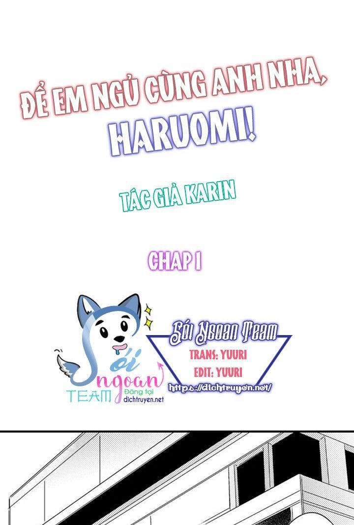 Để Em Ngủ Cùng Anh Nha, Haruomi! Chapter 1 - 1