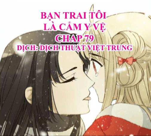Bạn Trai Tôi Là Cẩm Y Vệ Chapter 79 - 1