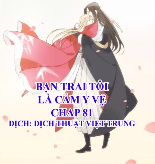 Bạn Trai Tôi Là Cẩm Y Vệ Chapter 81 - 1
