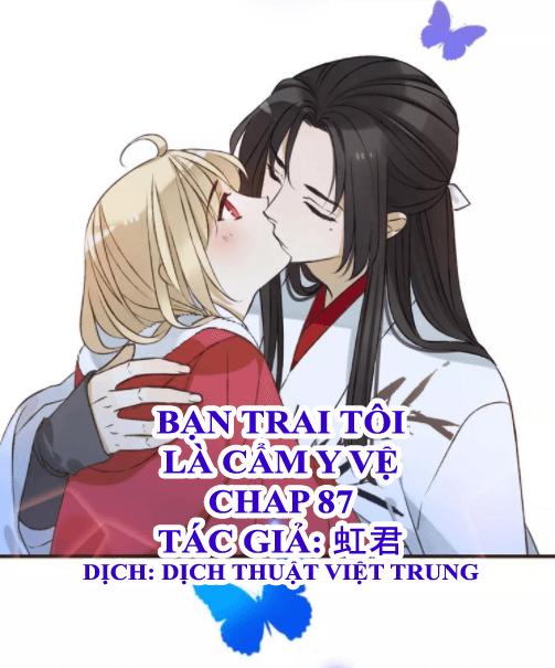 Bạn Trai Tôi Là Cẩm Y Vệ Chapter 87 - 1