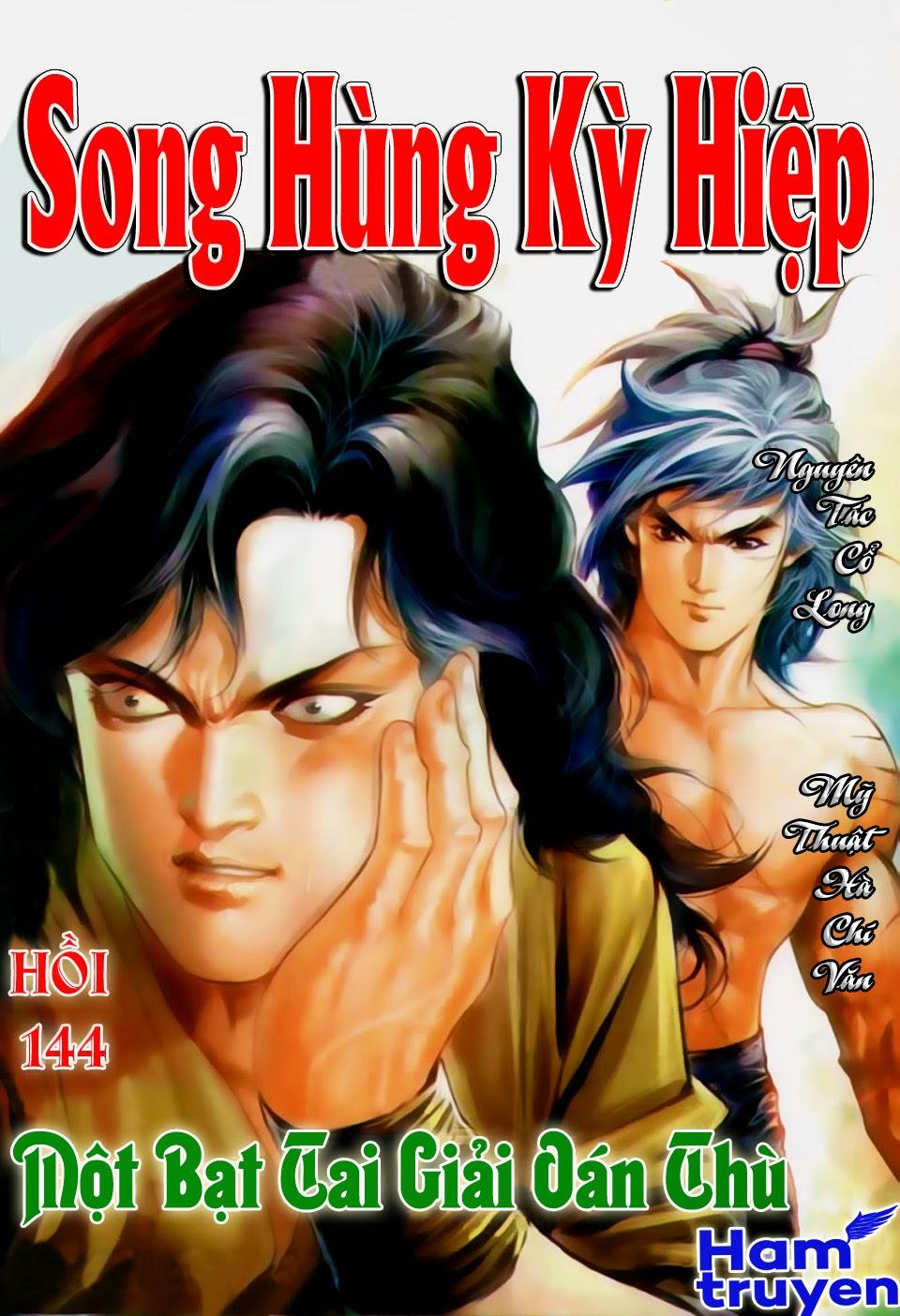 Song Hùng Kỳ Hiệp Chapter 144 - 1