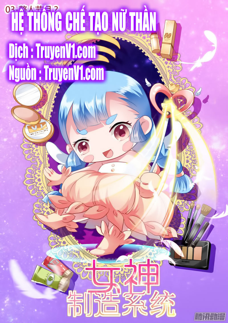 Hệ Thống Chế Tạo Nữ Thần Chapter 4 - 2