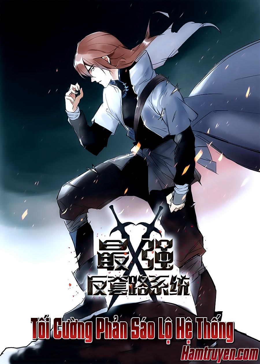 Tối Cường Phản Sáo Lộ Hệ Thống Chapter 1 - 2