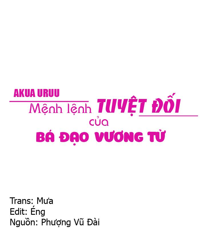 Mệnh Lệnh Tuyệt Đối Của Bá Đạo Vương Tử Chapter 4 - 1